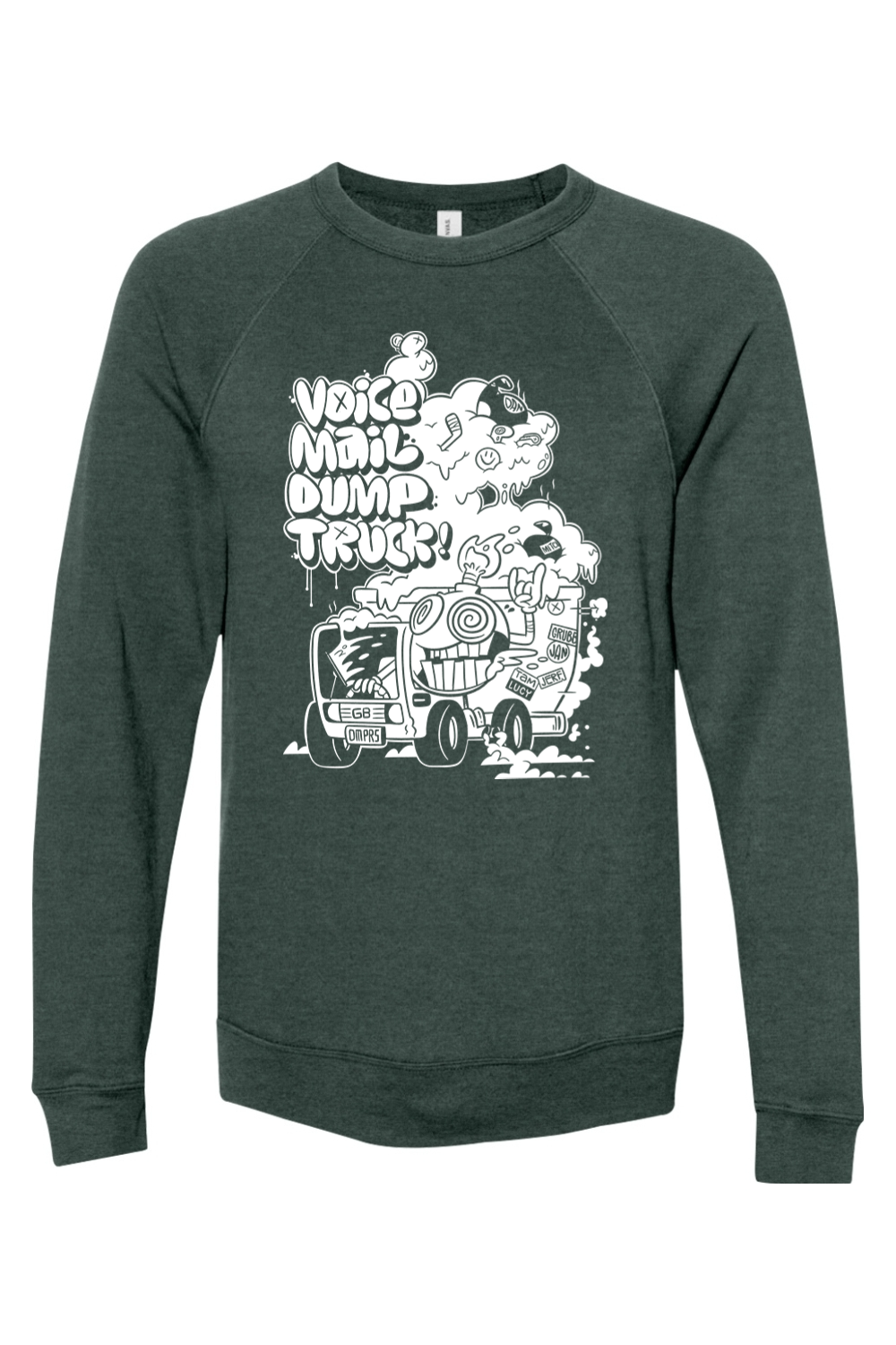 Hell on wheels! (Voicemail Dump Truck) Sweatshirt