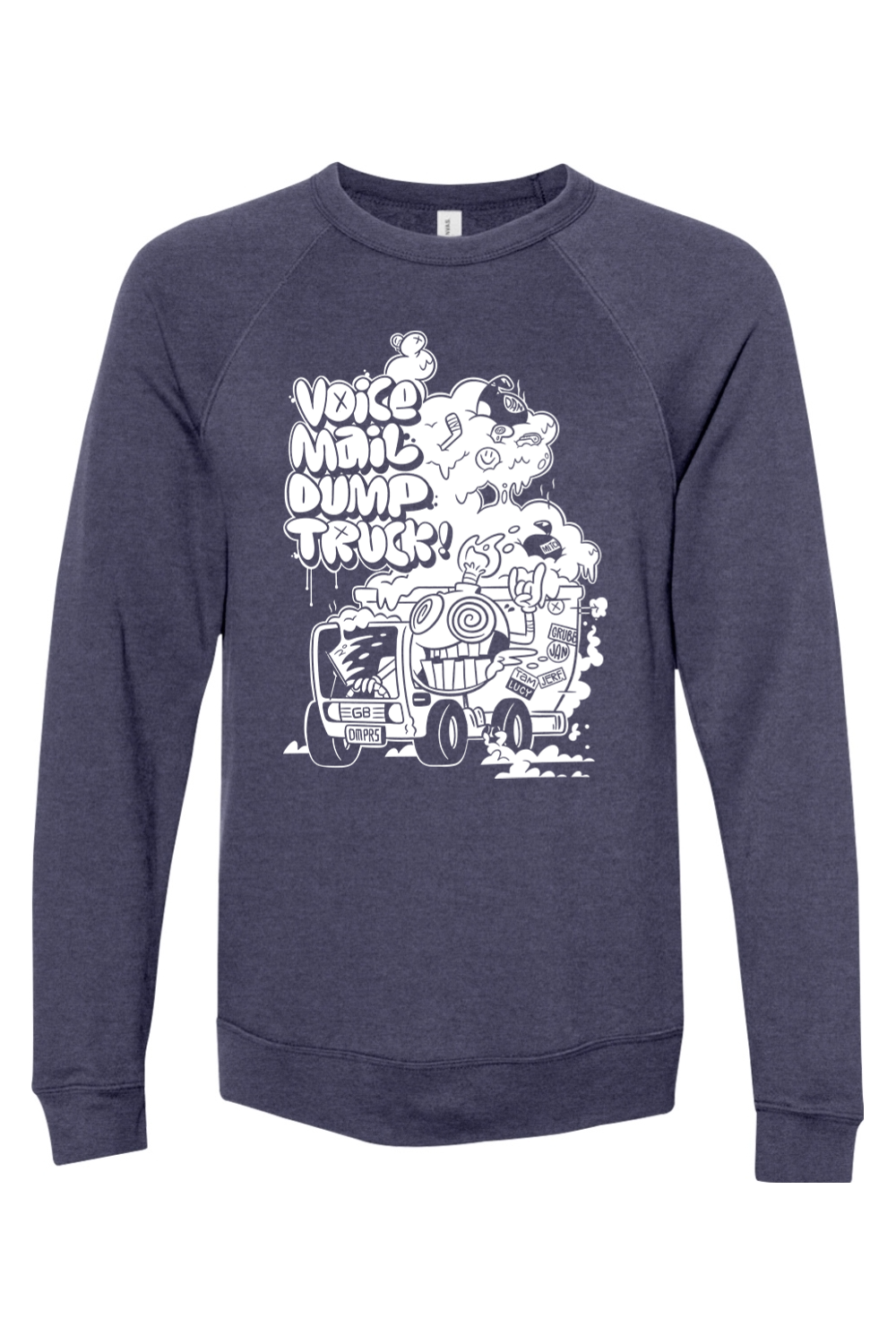 Hell on wheels! (Voicemail Dump Truck) Sweatshirt